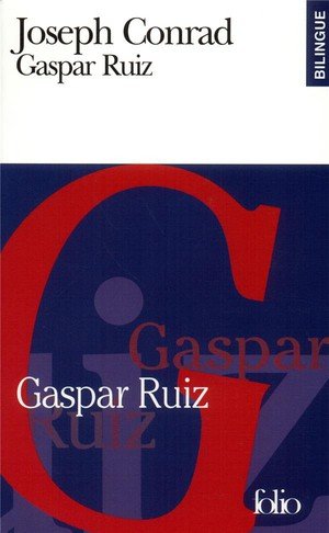 Gaspar ruiz/gaspar ruiz - un recit romantique/a romantic tale