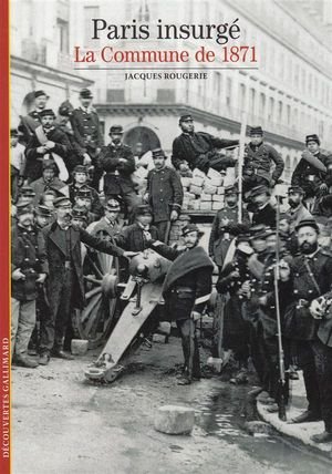 Paris insurge - la commune de 1871