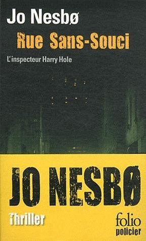 Rue sans-souci - une enquete de l'inspecteur harry hole