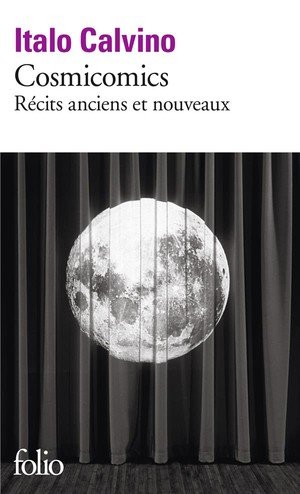 Cosmicomics - recits anciens et nouveaux