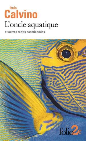 L'oncle aquatique et autres recits cosmicomics