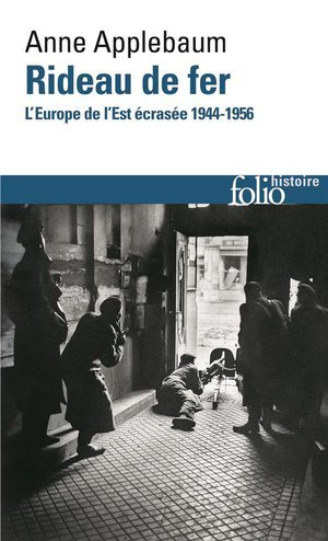 Rideau de fer - l'europe de l'est ecrasee (1944-1956)