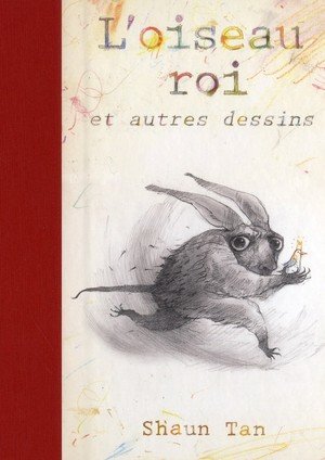 L'oiseau roi et autres dessins