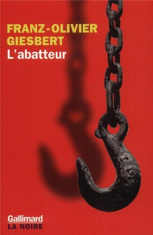 L'abatteur - une enquete de la commissaire marie sastre