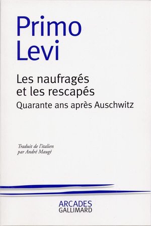 Les naufrages et les rescapes - quarante ans apres auschwitz