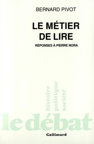 Le metier de lire - reponses a pierre nora