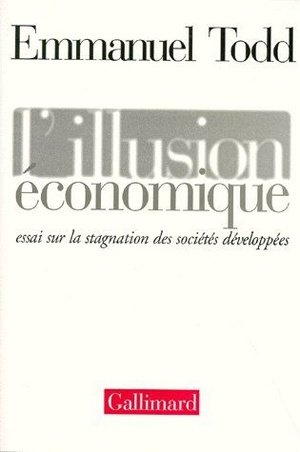 L'illusion economique - essai sur la stagnation des societes developpees