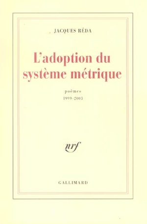 L'adoption du systeme metrique - poemes 1999-2003