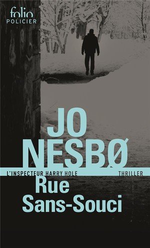 Rue sans-souci - une enquete de l'inspecteur harry hole