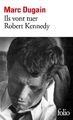 Ils vont tuer Robert Kennedy