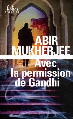 Avec la permission de gandhi - une enquete du capitaine sam wyndham