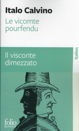 Le vicomte pourfendu / il visconte dimezzato