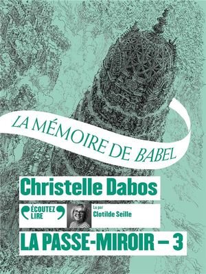 La passe-miroir - vol03 - la memoire de babel - audio