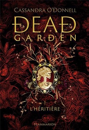 Dead garden - vol01 - l'heritiere