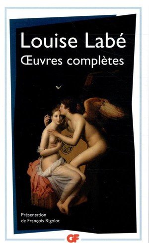 Oeuvres completes : sonnets-elegies, debat de folie et d'amour