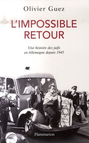 L'impossible retour - une histoire des juifs en allemagne depuis 1945