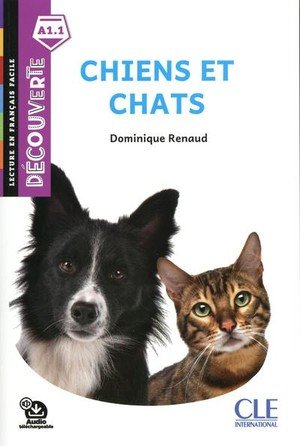 Decouverte chiens et chats niveau intro 2e ed.