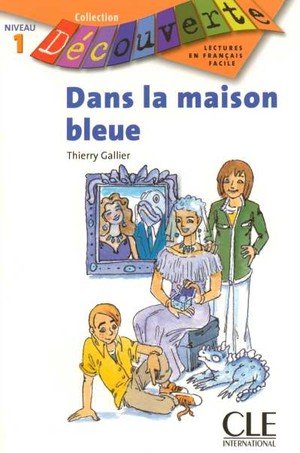 Decouv dans la maison bleue niveau 1