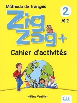 Zigzag + niveau 2 - cahier d'activites