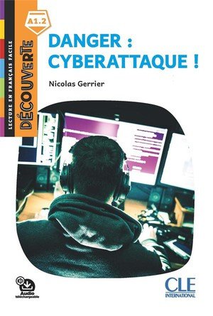 Decouverte - niveau 1 danger : cyberattaque !