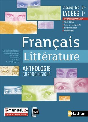 Francais - litterature - anthologie chronologique - 2eme/1ere - livre + licence eleve 2019