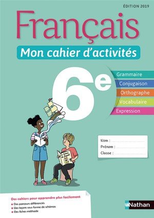 Francais - mon cahier d'activites 6e - eleve 2019