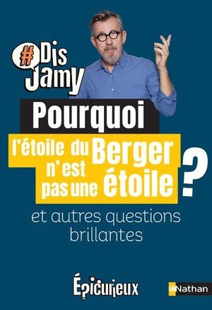 Pourquoi l'etoile du berger n'en est pas une ? et autres questions brillantes