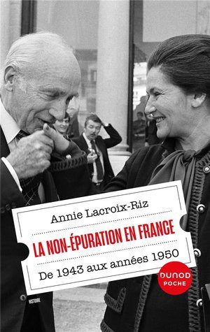 La non-epuration en france - de 1943 aux annees 1950