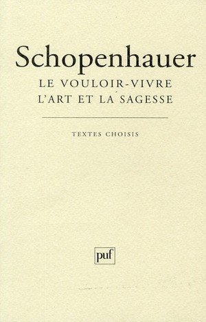 Le vouloir-vivre. l'art et la sagesse - textes choisis par andre dez