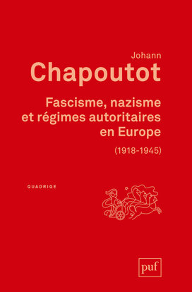 Fascisme, nazisme et regimes autoritaires en europe (1918-1945)