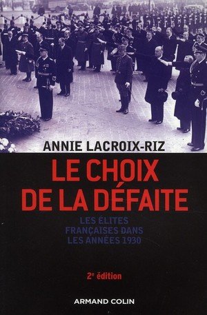 Le choix de la defaite - les elites francaises dans les annees 1930