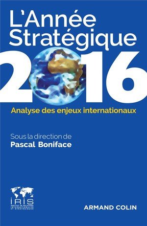 L'annee strategique 2016 - analyse des enjeux internationaux