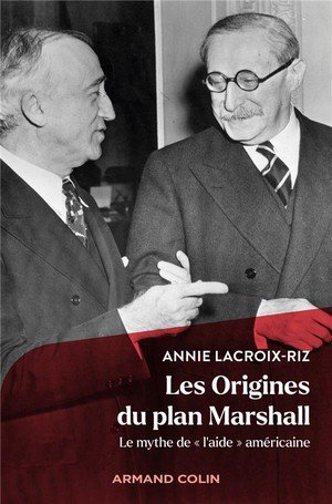 Les origines du plan marshall - le mythe de 'l'aide' americaine