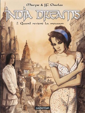 India dreams - vol02 - quand revient la mousson