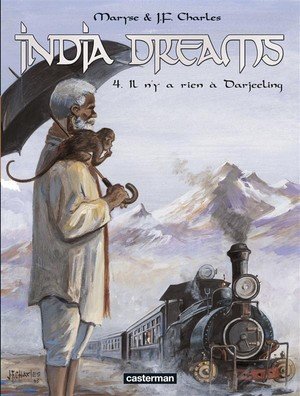 India dreams - vol04 - il n'y a rien a darjeeling