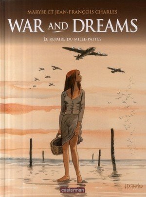 War and dreams - vol03 - le repaire du mille-pattes