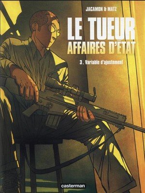 Le tueur - affaires d'etat - vol03 - variable d'ajustement