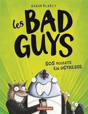 Les bad guys - vol02 - sos poulets en detresse