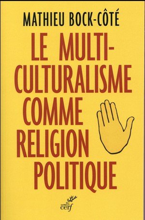 Le multiculturalisme comme religion politique