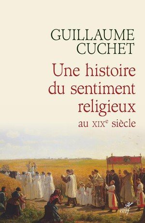 Une histoire du sentiment religieux au xixe siecle