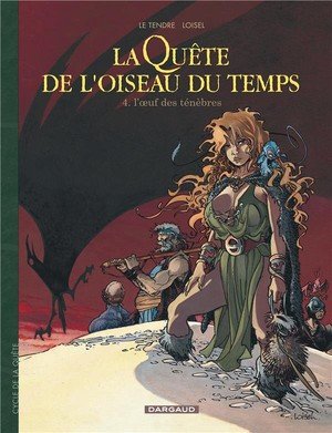 La quete de l'oiseau du temps - t04 - la quete de l'oiseau du temps - l'oeuf des tenebres