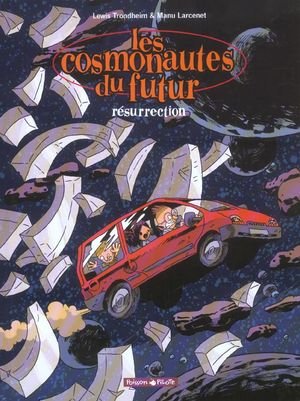 Les cosmonautes du futur - tome 3 - resurrection