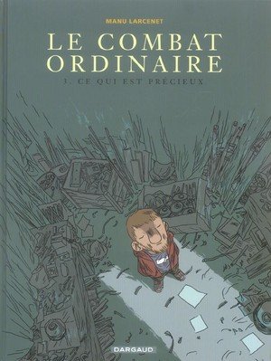 Le combat ordinaire - t03 - ce qui est precieux