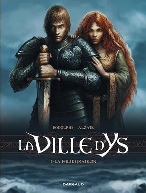 La ville d'ys - tome 1 - la folie gradlon