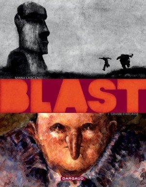 Blast - t01 - blast - tome 0 - grasse carcasse