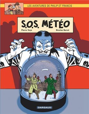 Les aventures de philip et francis - tome 3 - s.o.s. meteo