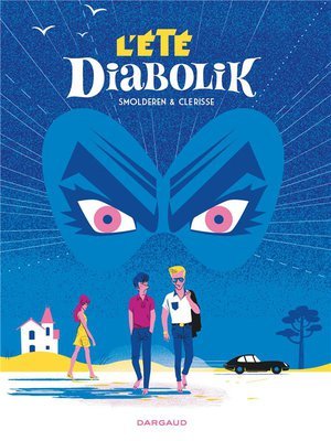 L'ete diabolik - tome 0 - l'ete diabolik