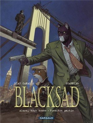 Blacksad - tome 6 - alors, tout tombe. premiere partie