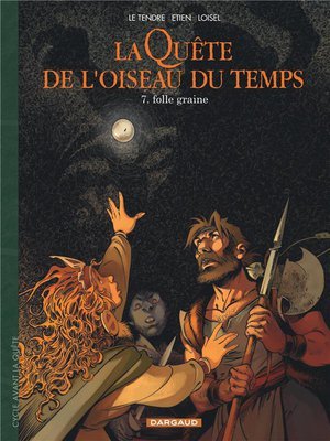 La quete de l'oiseau du temps - t07 - la quete de l'oiseau du temps - avant la quete - folle graine