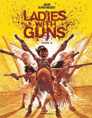 Ladies with guns - tome 2